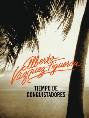 cover image of Tiempo de conquistadores